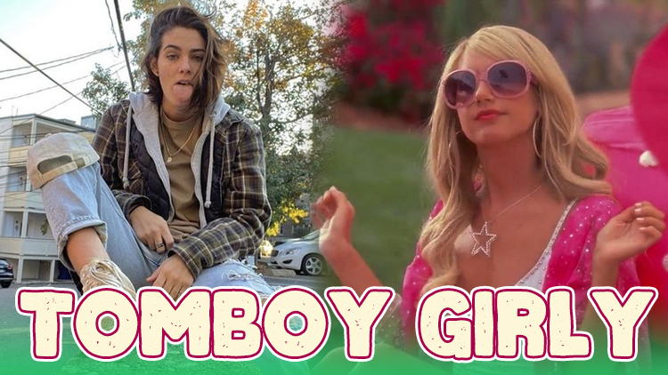 Are You A Girly Girl or A Tomboy?